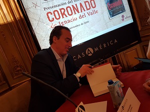 CORONADO, LA NUEVA NOVELA DE IGNACIO DEL VALLE: Presentaciones y reseñas